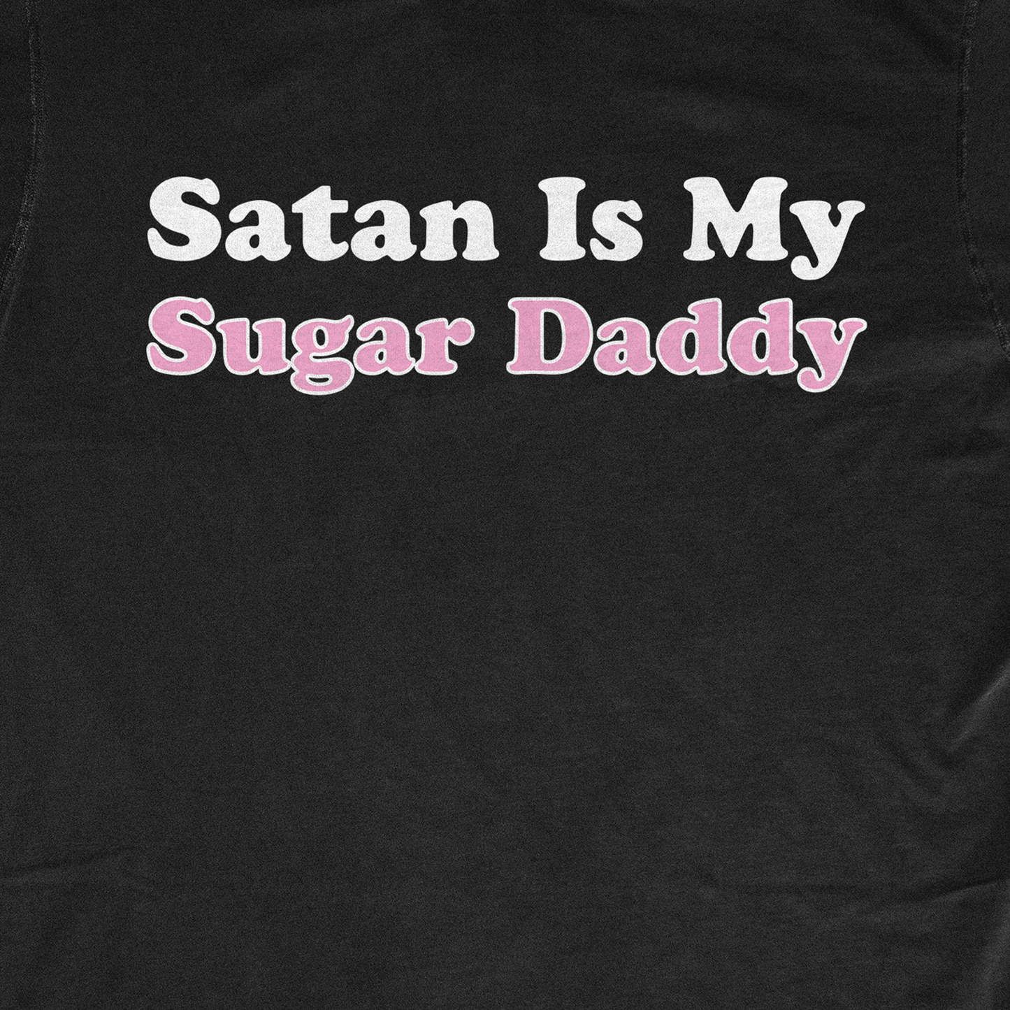 SATAN IS MY SUGAR DADDY