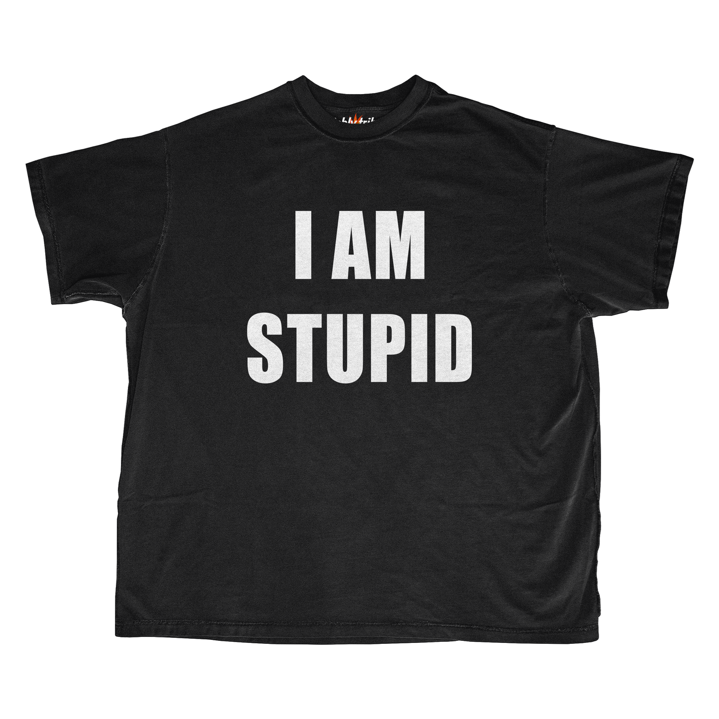 I AM STUPID