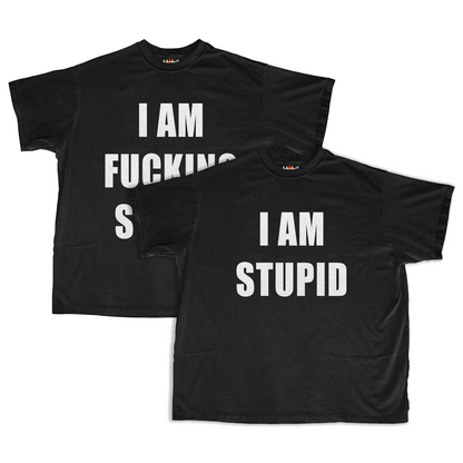 STUPID / FUCKING STUPID