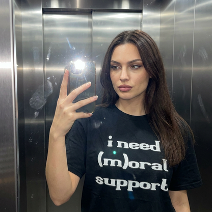I NEED (M)ORAL SUPPORT