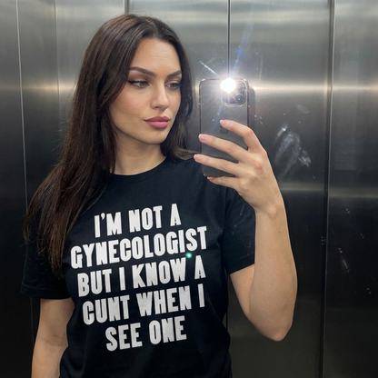 I KNOW A CUNT WHEN I SEE ONE