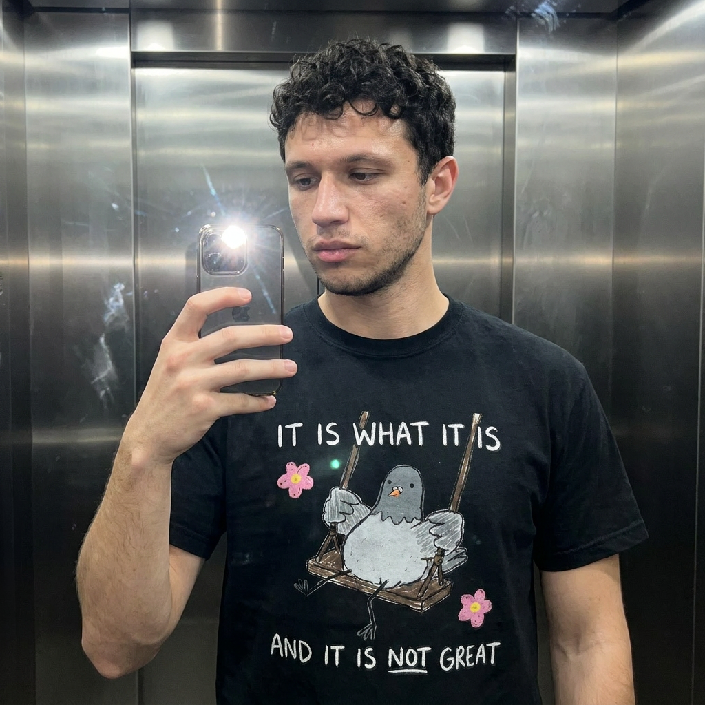 IT IS WHAT IT IS AND IT IS NOT GREAT