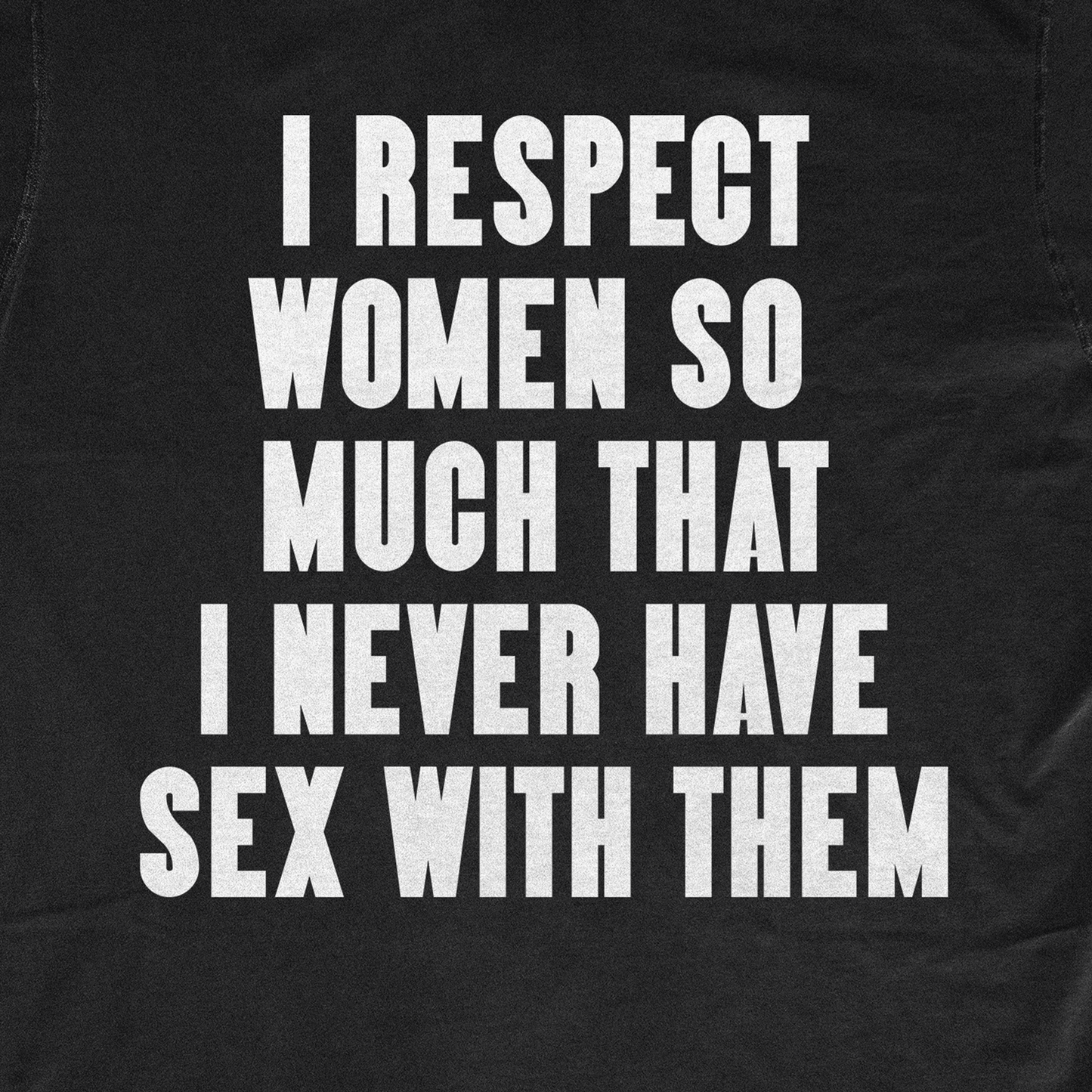 I RESPECT WOMEN