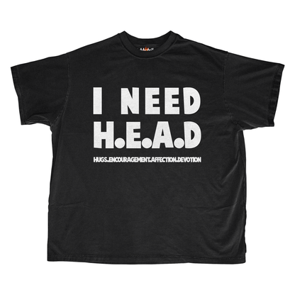 I NEED HEAD